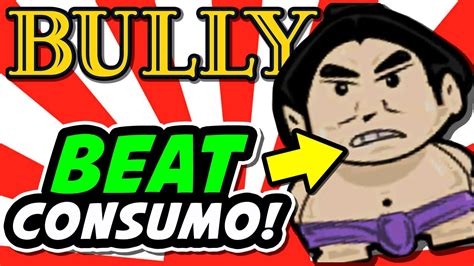 Bully How To Beat The Nerd Challenge ConSumo YouTube