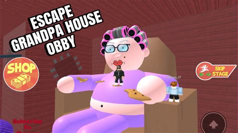 ESCAPE GRANDPA HOUSE OBBY ROBLOX MOHID GAMEPLAY YouTube