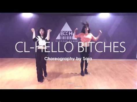 CL HELLO BITCHES Choreography By Sara YouTube