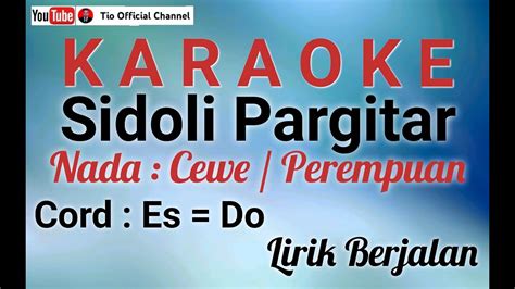 Sidoli Pargitar Karaoke Versi Cewe Perempuan Female Karaoke Sidoli