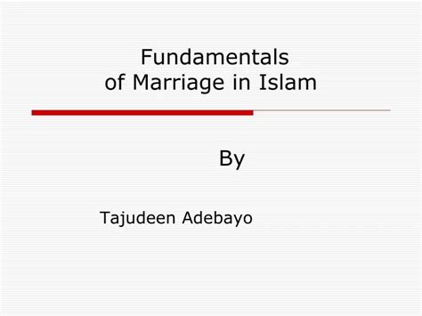 Ppt Islamic Marriage Fundamentals Guidelines And Benefits Powerpoint