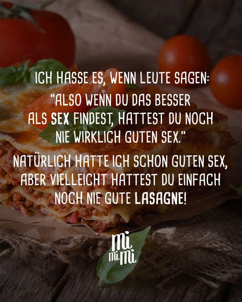 Ich Hasse Es Wenn Leute Sagen Also Wenn Du Das Besser Als Sex Findest Hattest Du Noch Nie