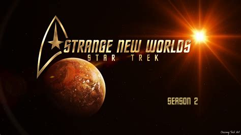 Star Trek Strange New Worlds Episode Guide Season 2