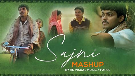 Sajni Re Mashup Arijit Singh X Badshah X Darshan R Hs Visual Music X