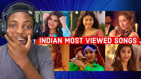 First Time Reaction To INDIAN Most Viewed Songs Of All Time Most