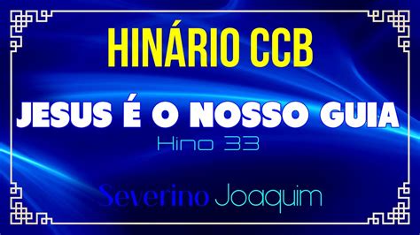 Hino Ccb Jesus O Nosso Guia Hin Rio Letras