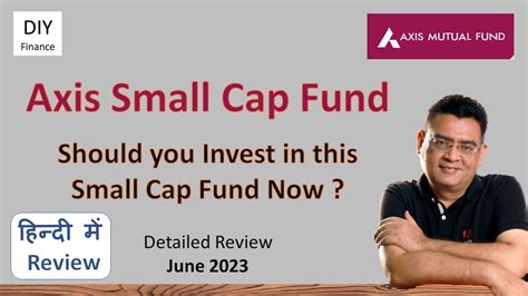 Axis Small Cap Fund Direct Growth Axis Small Cap Fund Review In