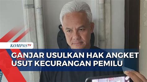 Ganjar Dpr Jangan Diam Saja Soal Usul Hak Angket Dugaan Kecurangan