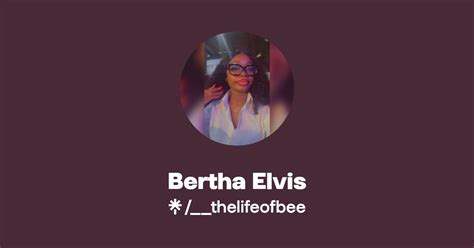 Bertha Elvis Instagram TikTok Linktree