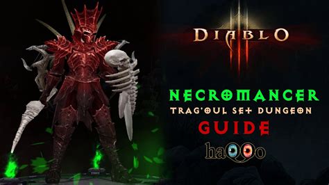 Diablo Necromancer Trag Oul Set Dungeon Guide Youtube