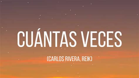 Carlos Rivera Reik Cu Ntas Veces Letra Lyrics Youtube