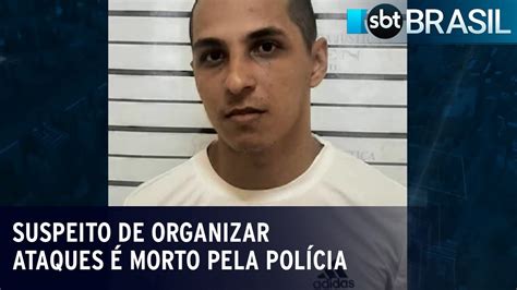 Suspeito de organizar ataques é morto pela polícia SBT Brasil 15 03