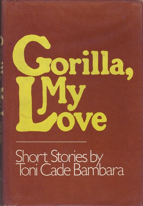 Gorilla My Love Amazon Co Uk Toni Cade Bambara 9780394482019 Books