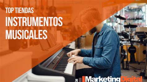 Las Mejores Tienda Instrumentos Musicales Online Marketing Digital Blog