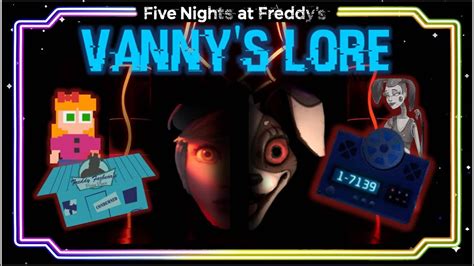 Vanessa Vanny S Past And Lore Explained Five Nights At Freddy S