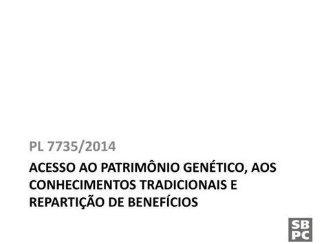 Ppt Acesso Ao Patrim Nio Gen Tico Aos Conhecimentos Tradicionais E