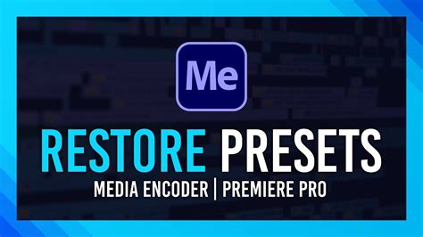 Fix Missing Media Encoder Presets Update Guide Restore Presets