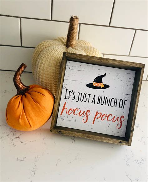 Its Just A Bunch Of Hocus Pocus Sign Etsy Hocus Pocus Sign Just A