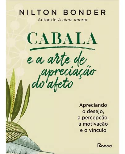 Cabala E A Arte De Aprecia O Do Afeto Apreciando O Desejo A