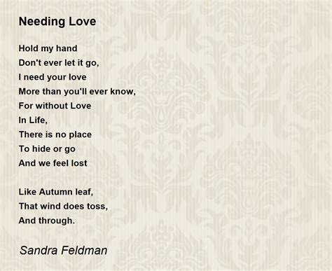 Needing Love Needing Love Poem By Sandra Feldman