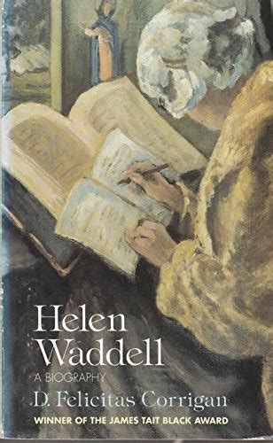 Helen Waddell A Biography By Corrigan Dame Felicitas