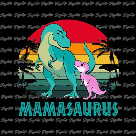 Mamasaurus Svg Graphic V2 File For Cricut Digital Download Sublimation Mamasaurus Rex Png Funny