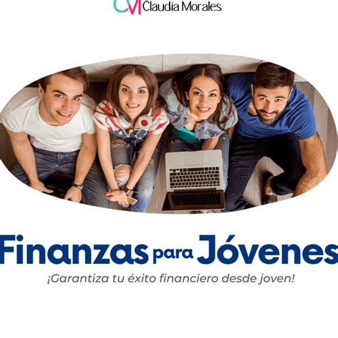 Aprende Finanzas Desde Joven Curso Online Para Jóvenes Tu Guia de