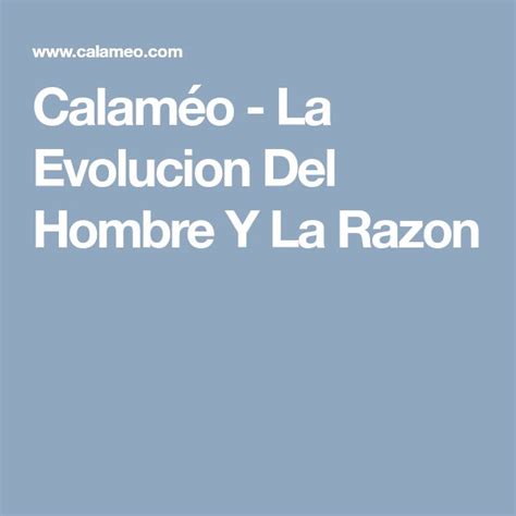 La Evolucion Del Hombre Y La Razon Digital Magazine Interactive Author