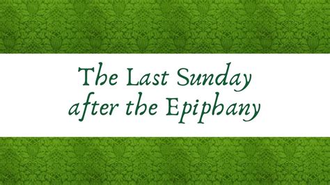 February The Last Sunday After The Epiphany Youtube