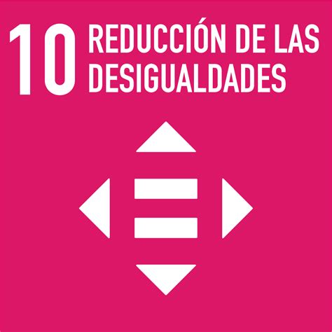 10 ReducciÓn De Las Desigualdades Pacto Global Onu Empresas