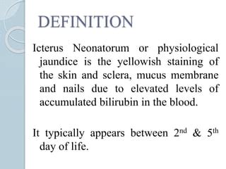 Physiological jaundice among newborns/ Icterus neonatorum | PPT