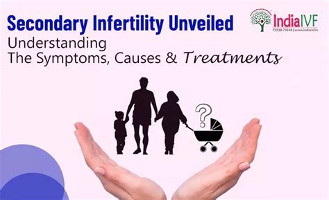 Secondary Infertility Understanding Symptoms Causes And Treatments