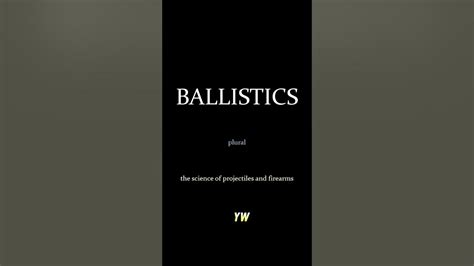 Ballistics How To Pronounce And Meaning Of The Word Learnenglish