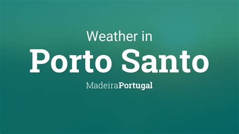 Weather for Porto Santo, Portugal