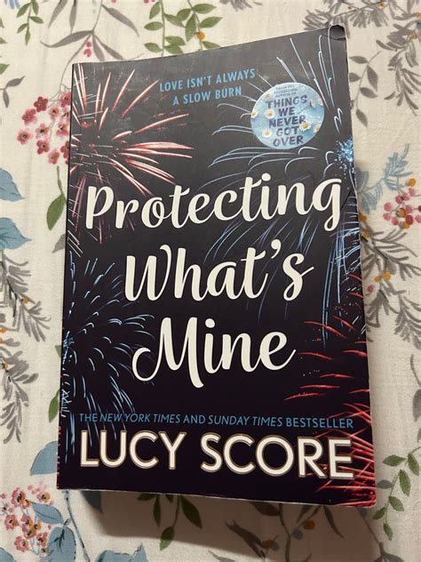 Protecting What S Mine By Lucy Score Hobbies Toys Books Magazines