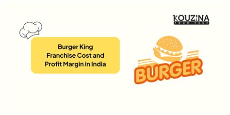 Burger King Franchise Cost And Profit Margin In India