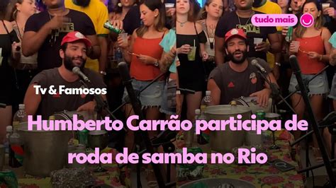 Vídeo Humberto Carrão participa de roda de samba no Rio e web reage