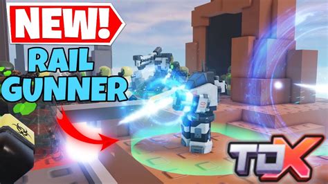 New Rail Gunner Tdx Tower Roblox Youtube