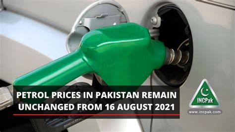 Petrol Prices In Pakistan Remain Unchanged From 16 August 2021 INCPak