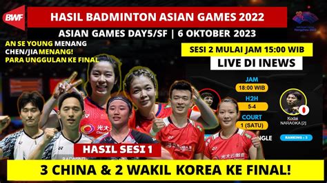 Hasil Semifinal Badminton Asian Games 2023 Hari Ini China And Korea