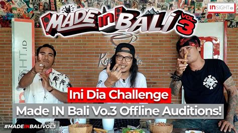 Tantangan Dari Juri Untuk Audisi Offline Made IN Bali Vol 3 YouTube