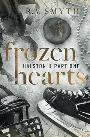 Frozen Hearts A Why Choose College Hockey Romance Halston U Smyth