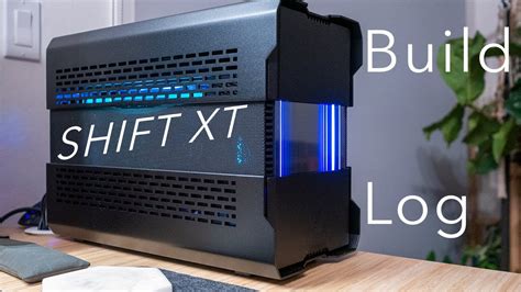 Phanteks Evolv Shift Xt Build Log Chill And Build Youtube