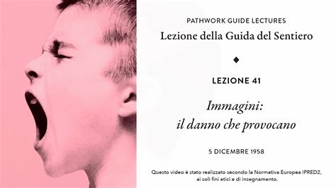 Pathwork Lectures Lezione Immagini Il Danno Che Provocano