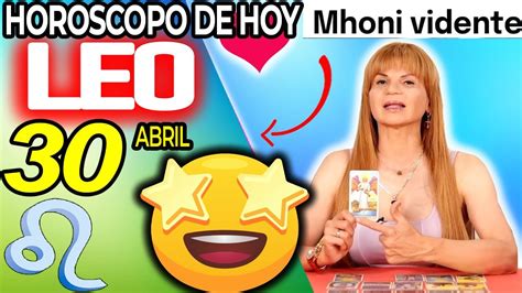 😆triunfo Inesperado Te Cambia La Vida😲🌞 Leo ♌ Monhi Vidente 🔮 Horoscopo De Hoy 30 De Abril 2024