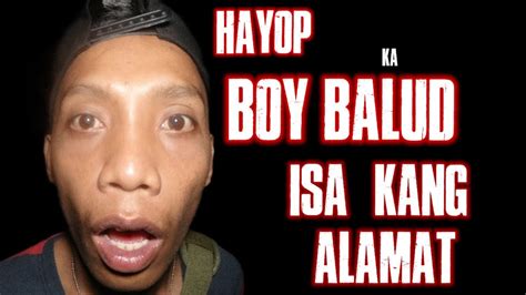 BOY BALUD HARI NG ALON AT HANGIN ISA KANG ALAMAT NG KAYABANGAN YouTube