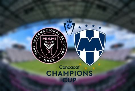 Inter Miami Vs Monterrey Donde Ver Concachampions