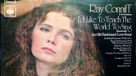 I S Like To Teach The World To Sing Ray Conniff Youtube