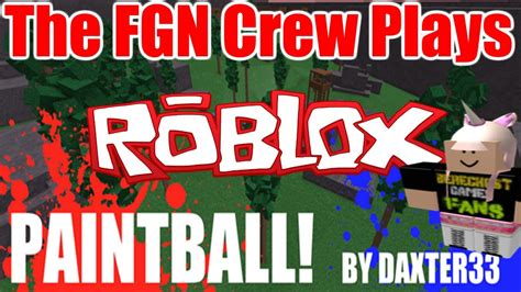 The FGN Crew Plays ROBLOX Paintball Revisited PC YouTube