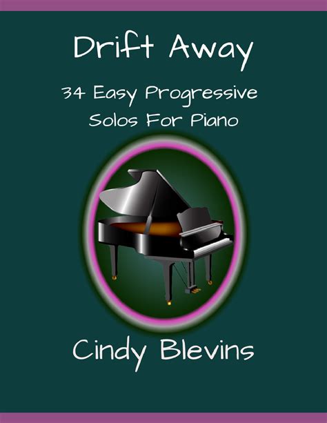 Drift Away 34 Original Piano Solos Easy Intermediate By Cindy Blevins Sheet Music For Piano